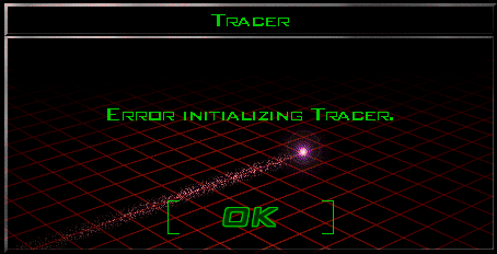 Tracer -- Error Initializing