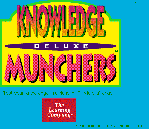 Trivia/Knowledge Munchers Deluxe — Mixed title screen